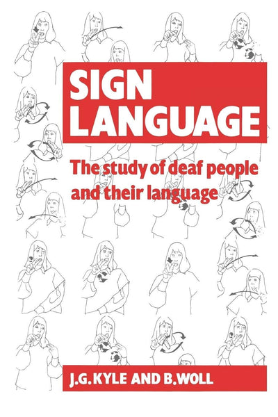 Sign Language: The Study of Deaf People and their Language