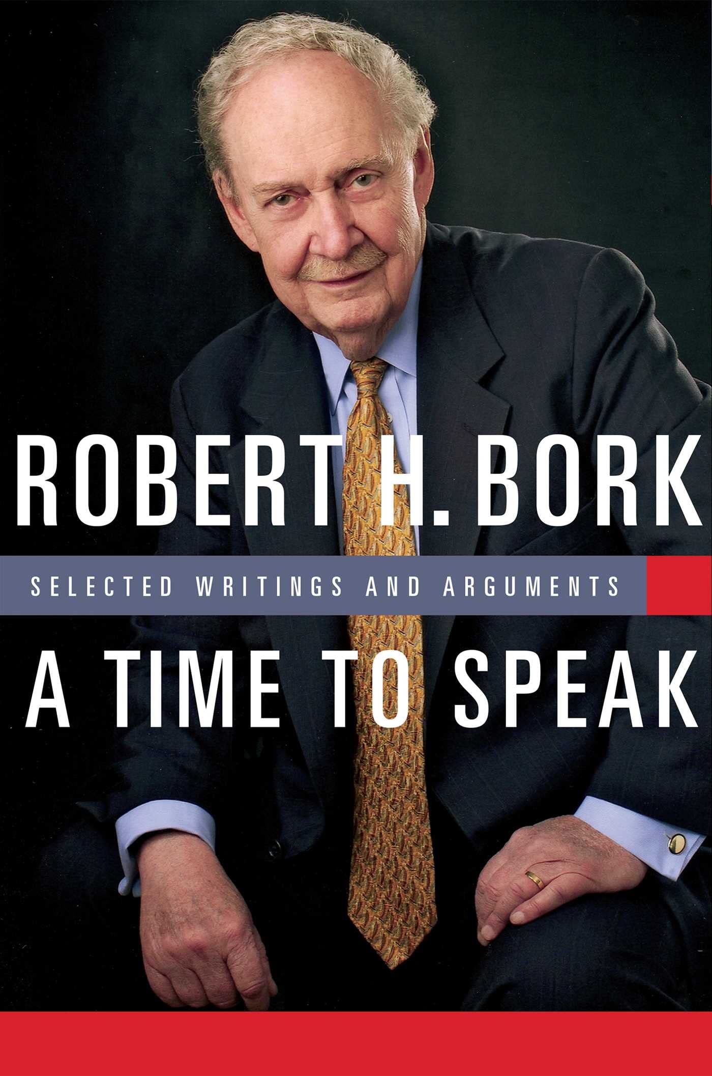 A Time to Speak: Selected Writings and Arguments (American Ideals & Institutions)