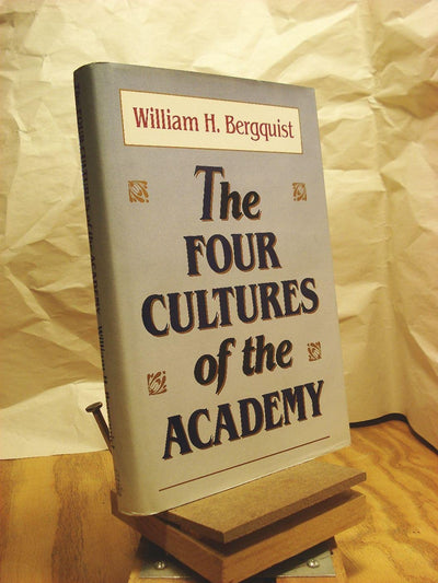 The Four Cultures of the Academy: Insights and Strategies for Improving Leadership in Collegiate Organizations (Jossey Bass Higher & Adult Education Series)