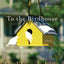 To the Birdhouse: A Novel