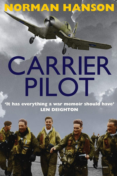 Carrier Pilot: One of the greatest WWII pilot's memoirs