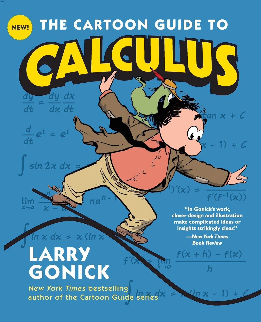 The Cartoon Guide to Calculus: The Witty, Humorous Math Textbook for Students and Eager Learners (Cartoon Guide Series, 21)