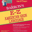 E-Z American Sign Language (Barron's Easy Way)