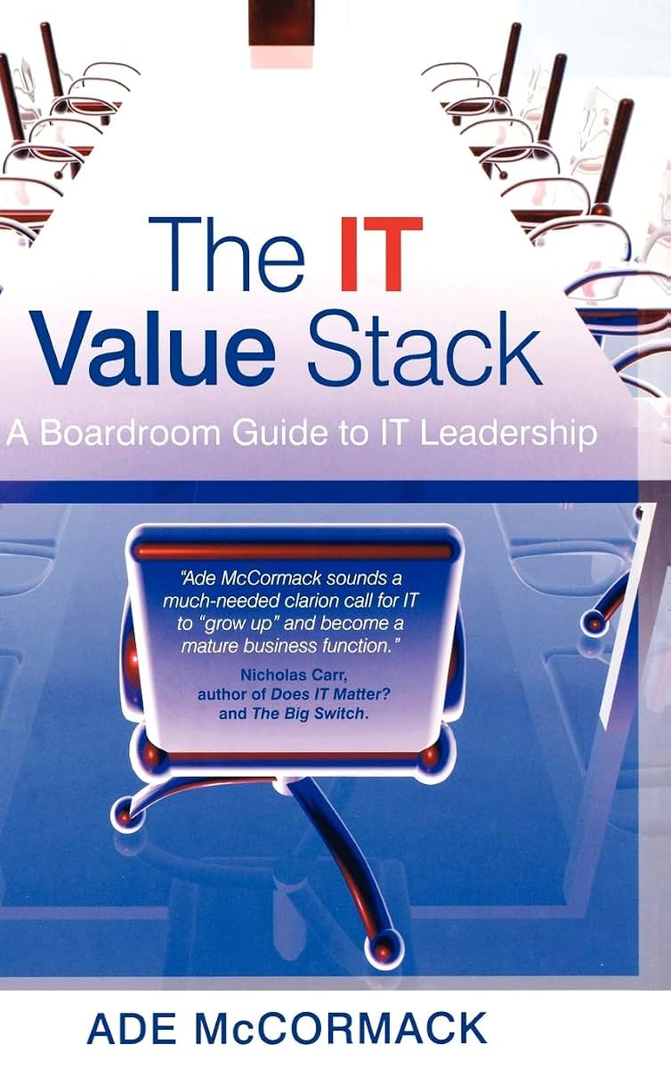 The IT Value Stack: A Boardroom Guide to IT Leadership