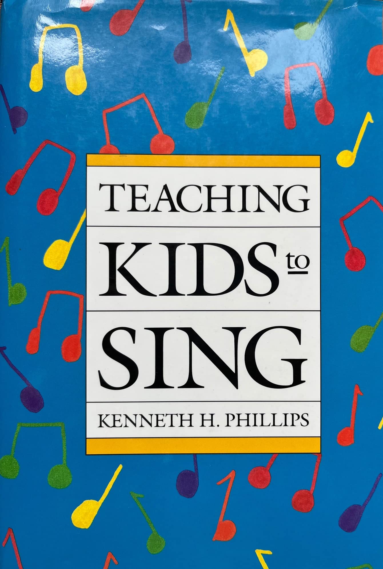 Teaching Kids to Sing by Phillips, Kenneth H.