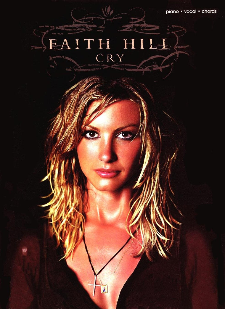 Faith Hill -- Cry: Piano/Vocal/Chords