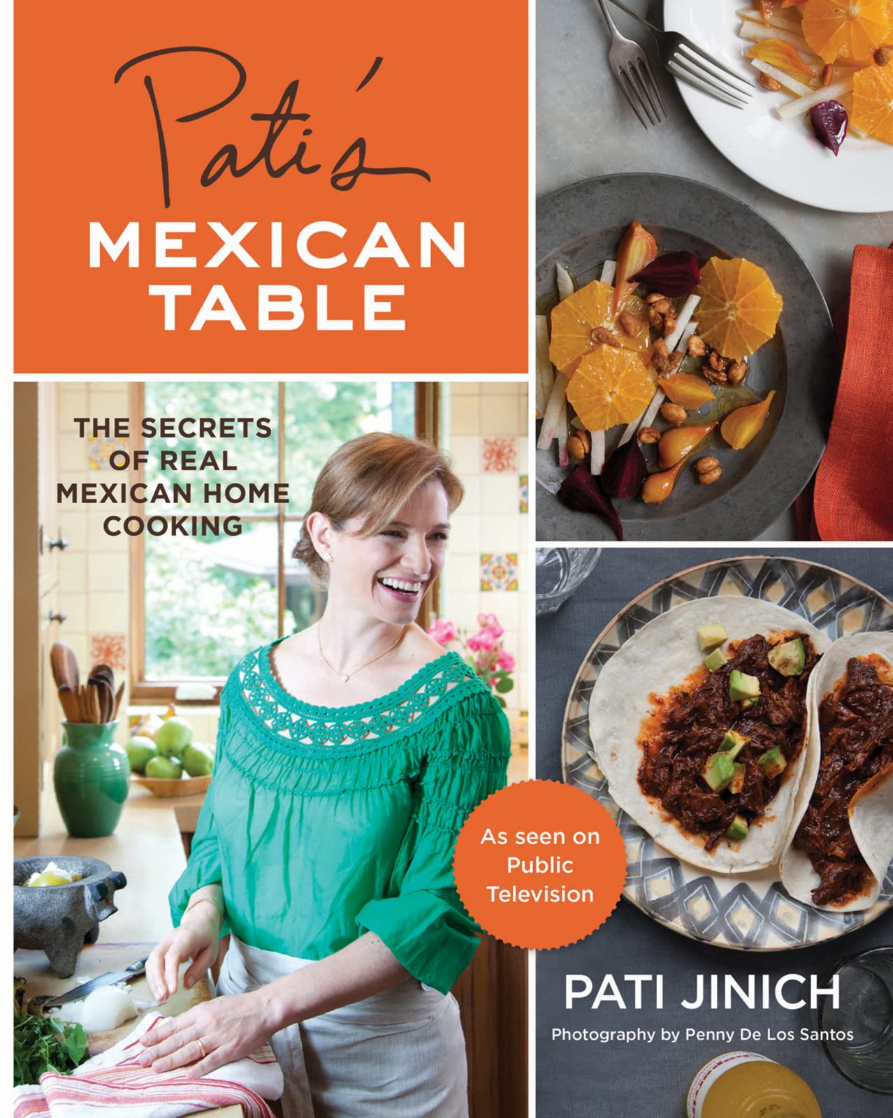 Pati's Mexican Table: The Secrets of Real Mexican Home Cooki