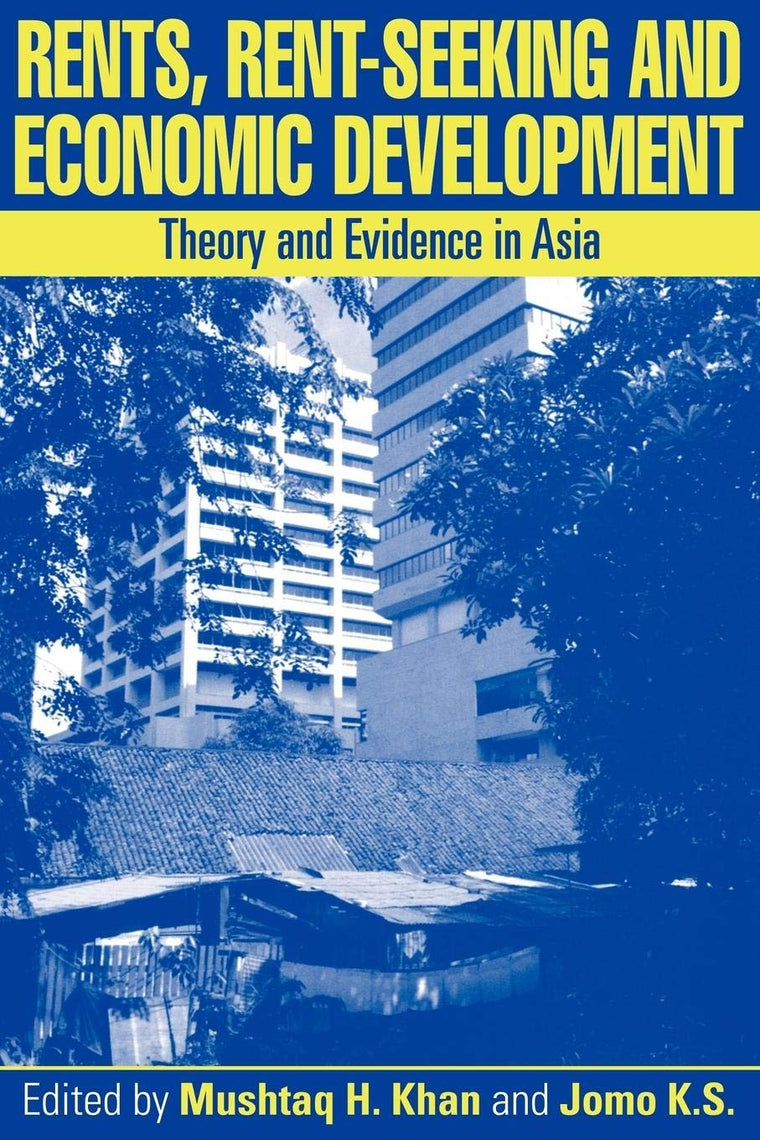 Rents, Rent-Seeking and Economic Development: Theory and Evidence in Asia