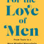 For the Love of Men by Plank, Liz