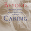 Beyond Caring: Hospitals, Nurses, and the Social Organization of Ethics (Morality and Society Series)