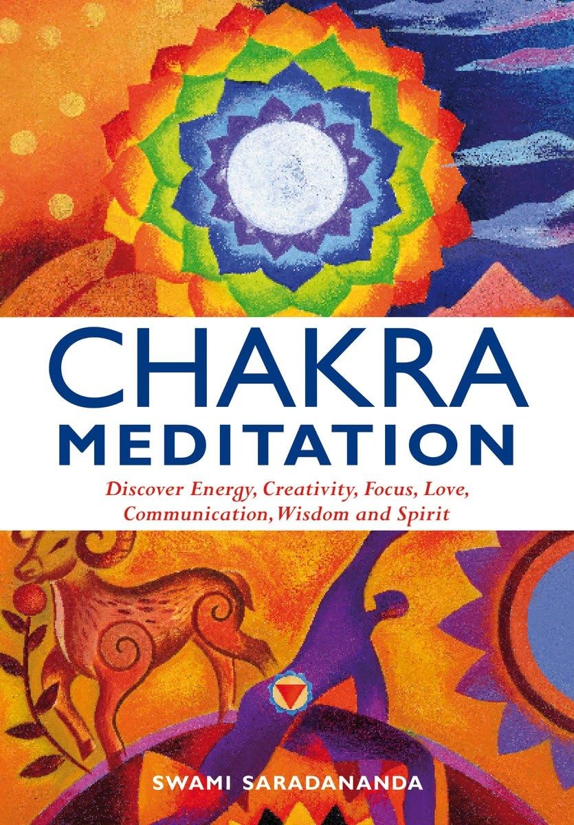 Chakra Meditation: Discover Energy, Creativity, Focus, Love,