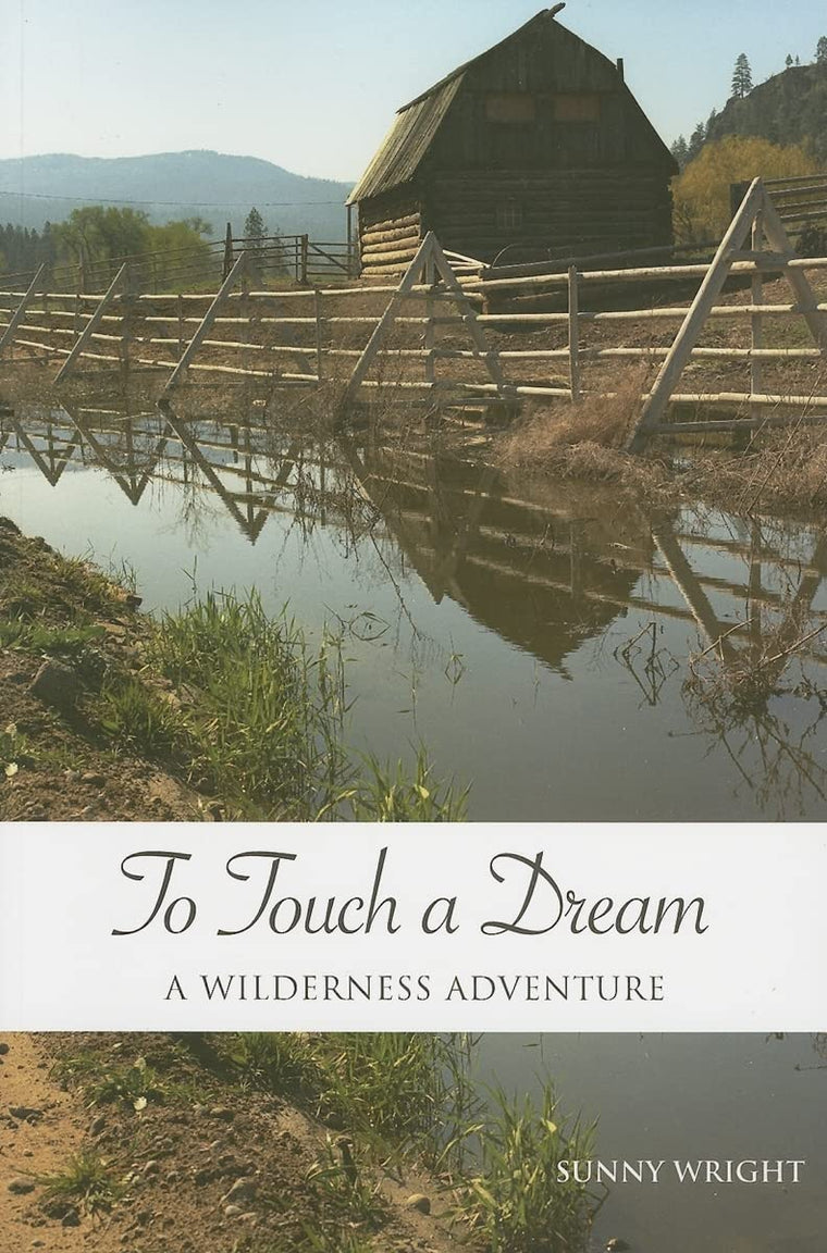 To Touch a Dream: A Wilderness Adventure