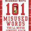 Grammar Girl's 101 Misused Words You'll Never Confuse Again (Quick & Dirty Tips)