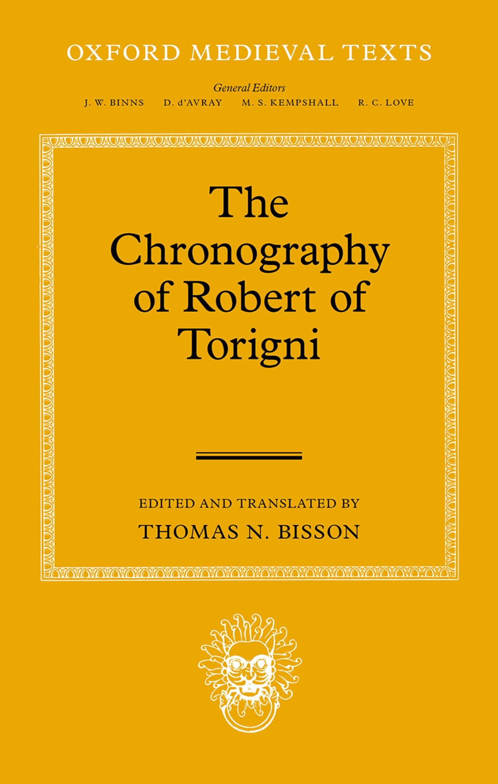 The Chronography of Robert of Torigni (Oxford Medieval Texts)