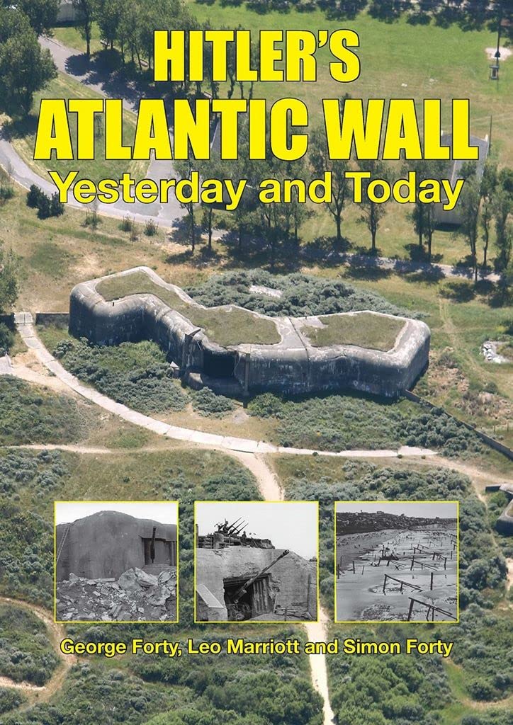 Hitler's Atlantic Wall: From Southern France to Northern Norway