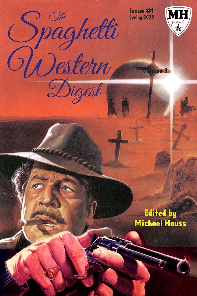 The Spaghetti Western Digest: Issue One