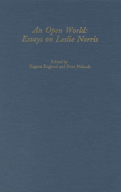 Open World: Essays on Leslie Norris (Studies in English and American Literature and Culture, 9)
