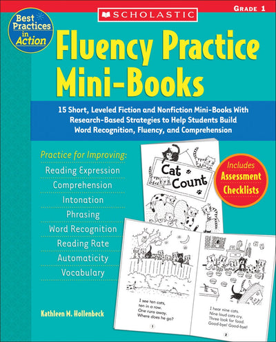 Fluency Practice Mini-Books: Grade 1: 15 Short, Leveled Fiction and Nonfiction Mini-Books With Research-Based Strategies to Help Students Build Word ... and Comprehension (Best Practices in Action)