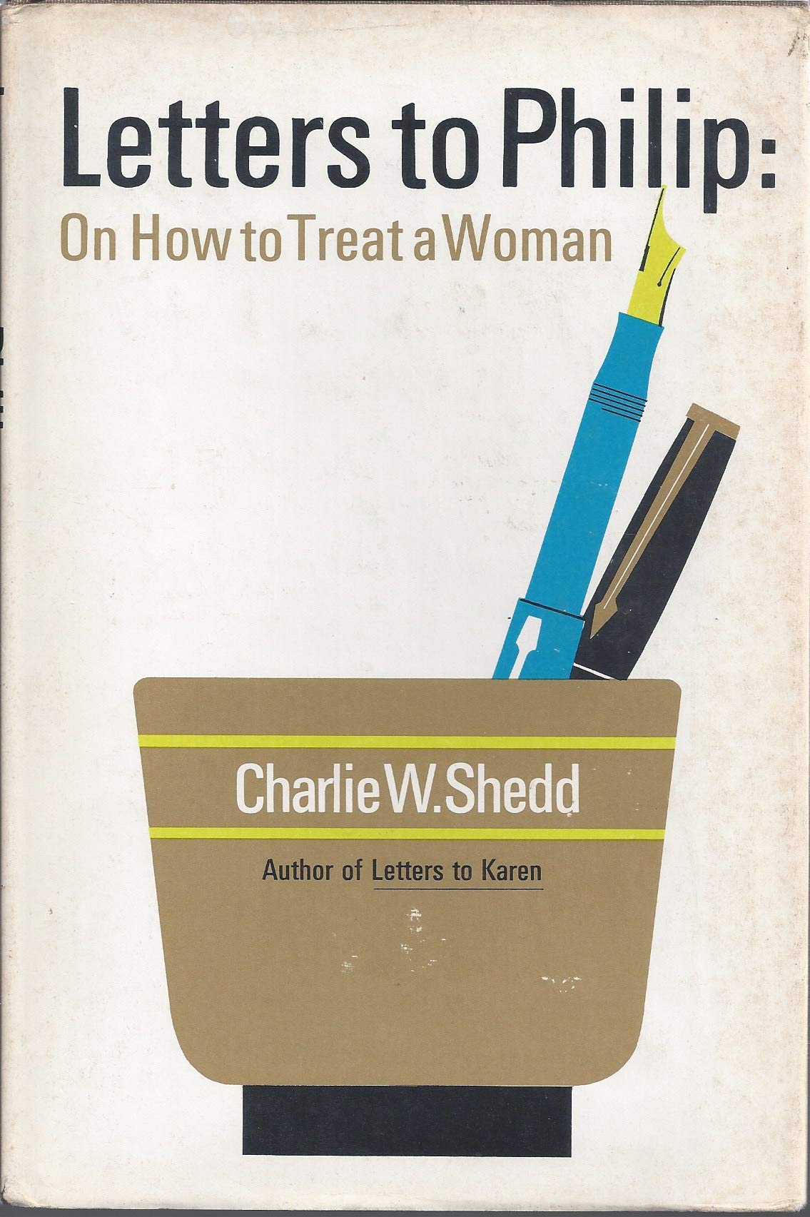 Letters to Philip: On How to Treat a Woman by Shedd, Charlie