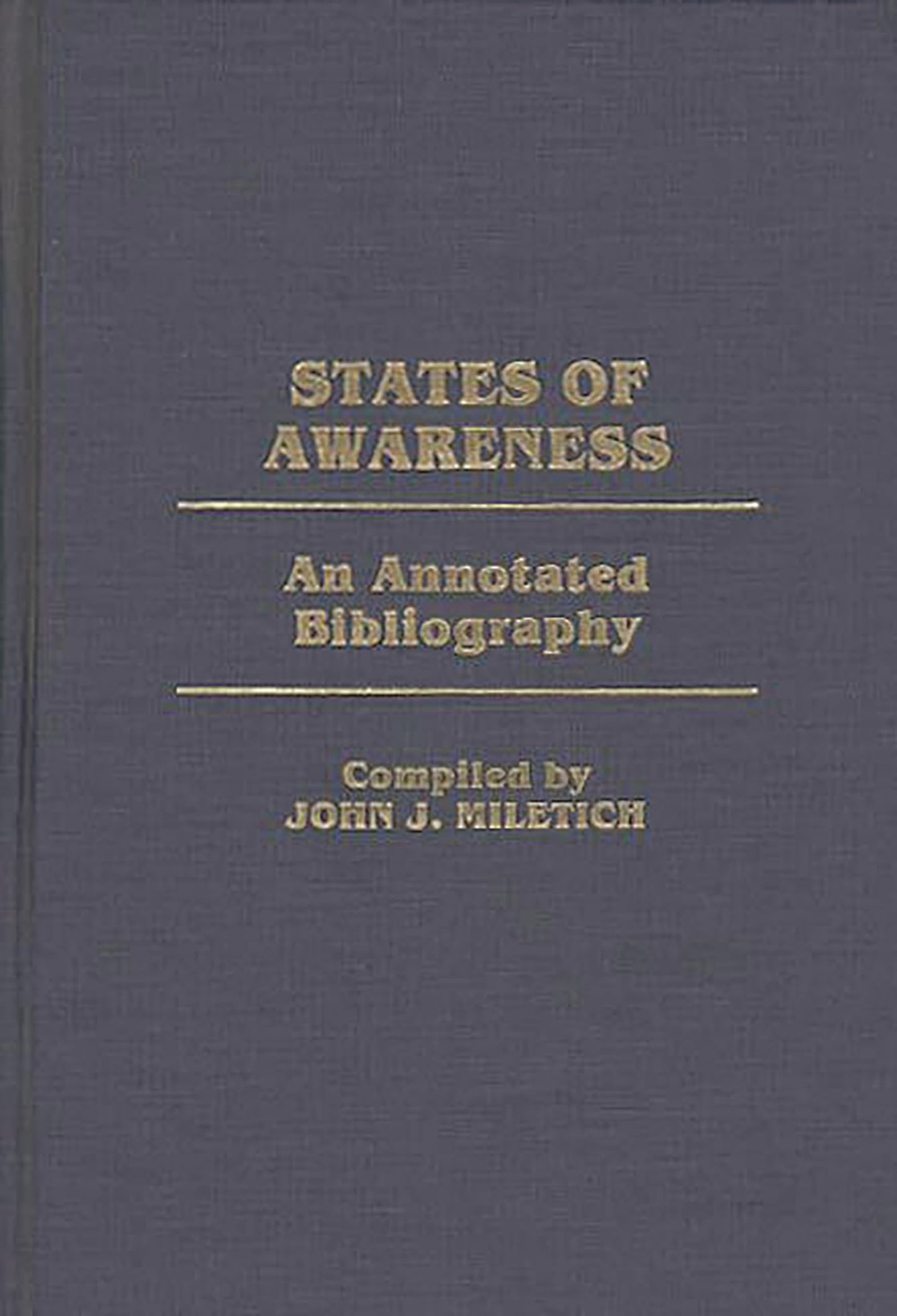 States of Awareness: An Annotated Bibliography (Bibliographies and Indexes in Psychology)