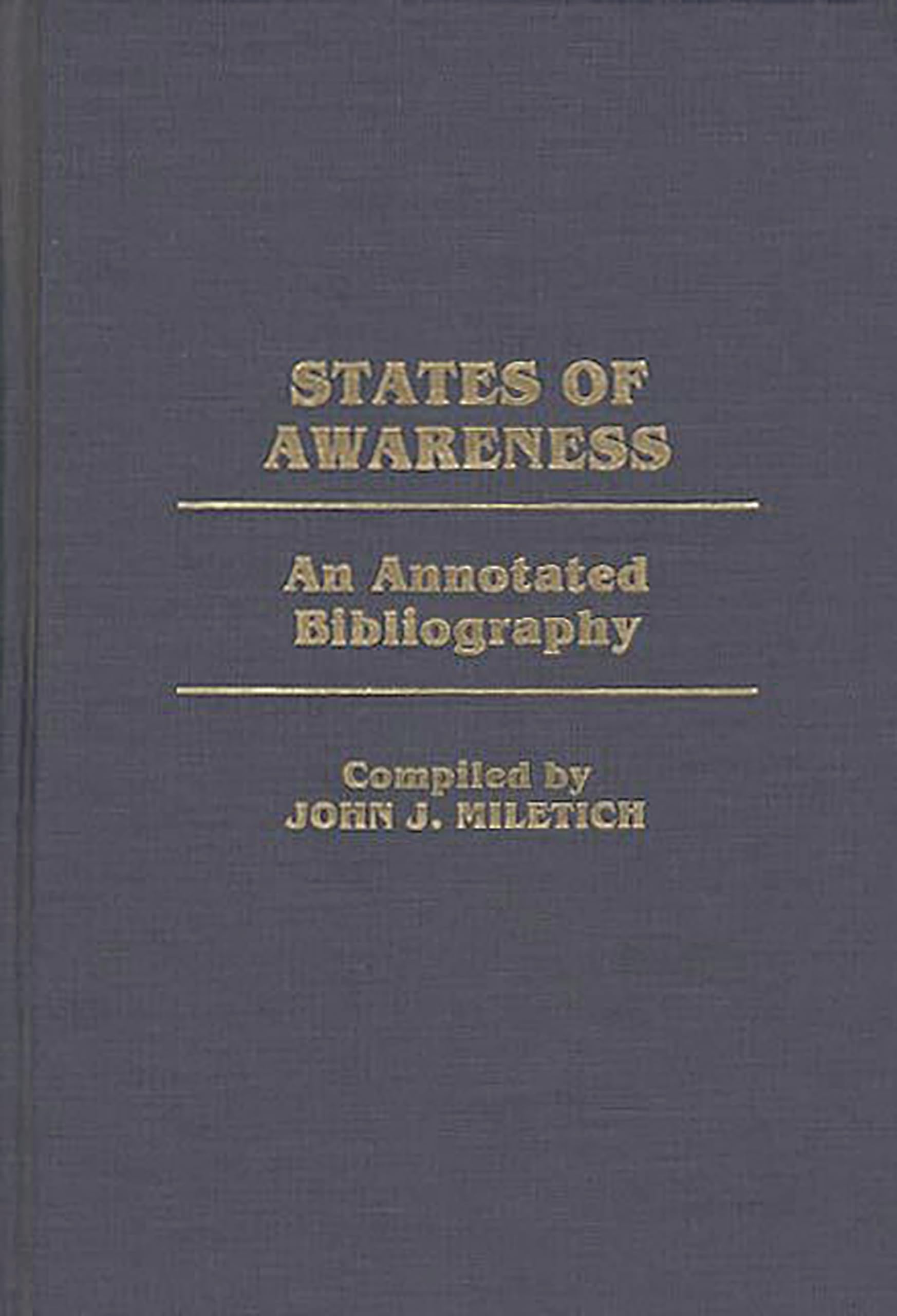 States of Awareness: An Annotated Bibliography (Bibliographies and Indexes in Psychology)