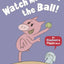 Watch Me Throw the Ball! (Elephant and Piggie)