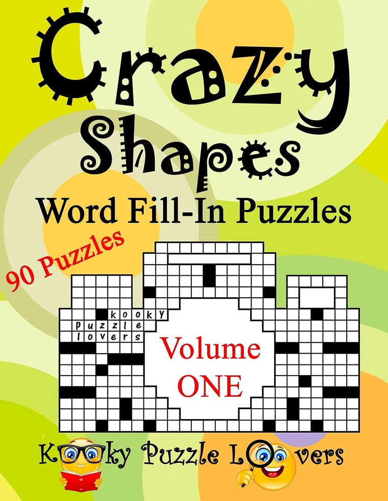 Crazy Shapes Word Fill-In Puzzles, Volume 1, 90 Puzzles