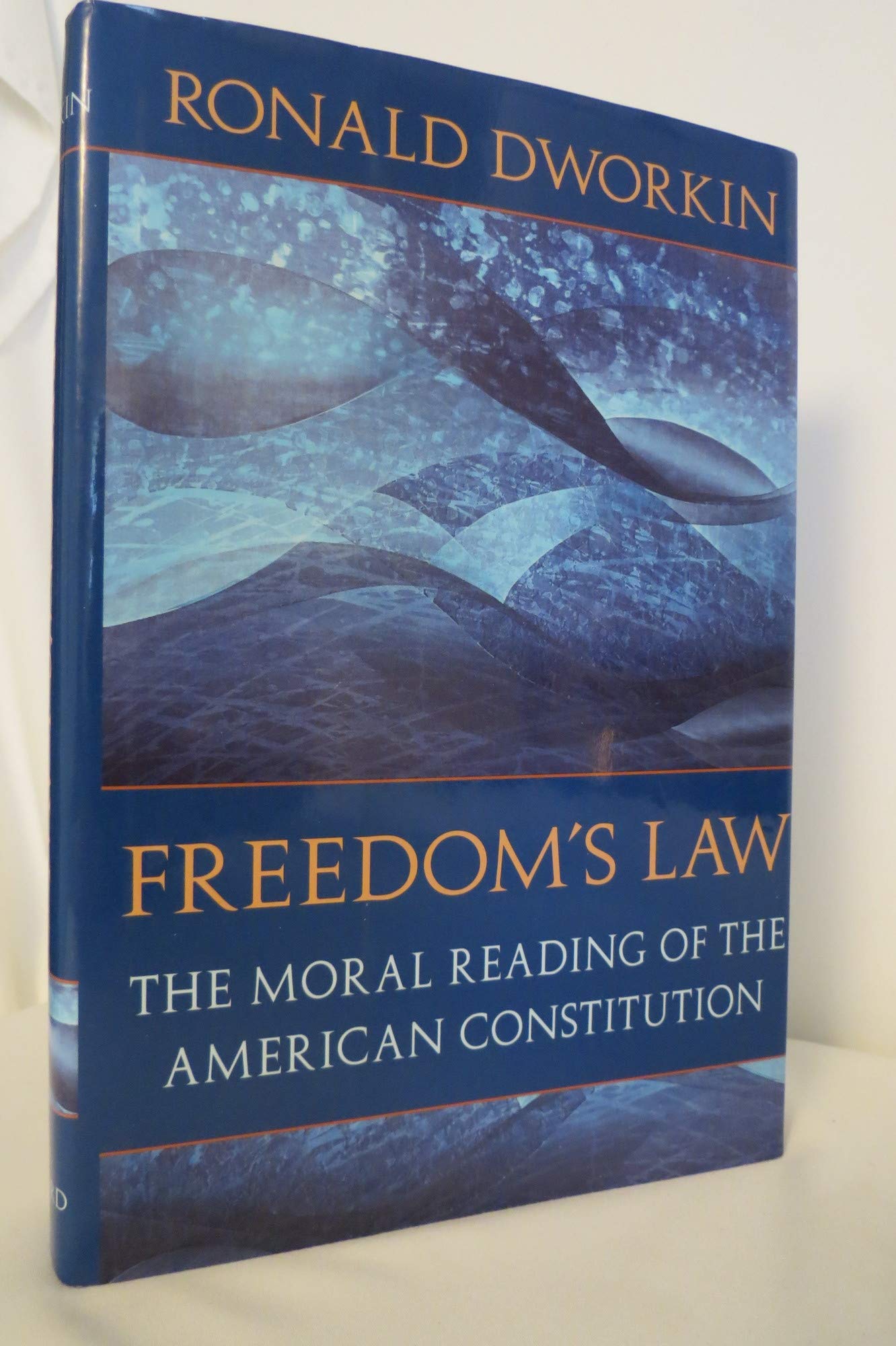 Freedom's Law: The Moral Reading of the American Constitution