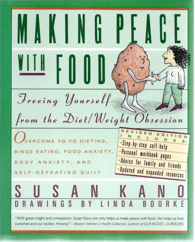 Making Peace With Food: Freeing Yourself from the Diet/Weight Obsession