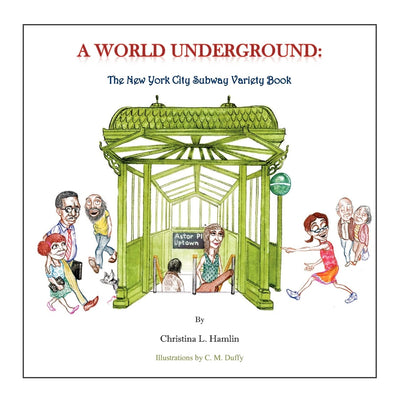 A WORLD UNDERGROUND: The New York City Subway Variety Book