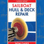 Sailboat Hull and Deck Repair (IM Sailboat Library)