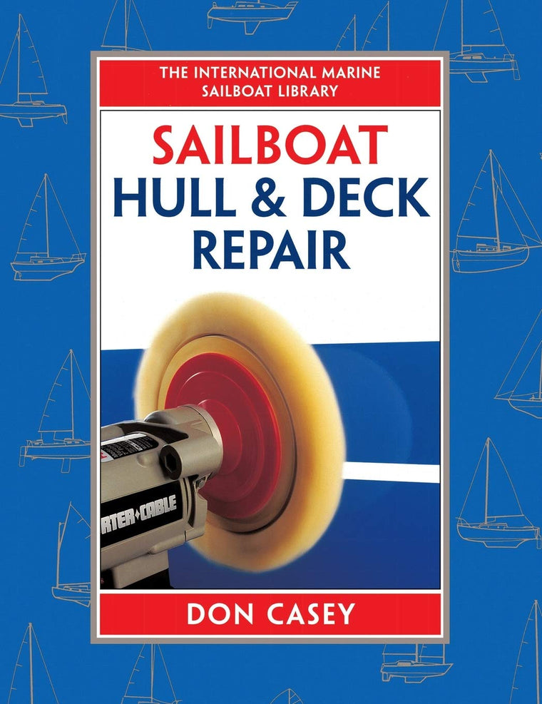 Sailboat Hull and Deck Repair (IM Sailboat Library)