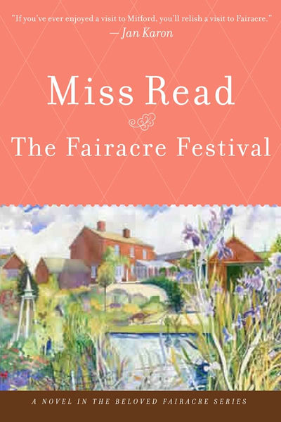 Fairacre Festival: A Heartwarming Literary Tale of English Village Life, Humor, and Courage