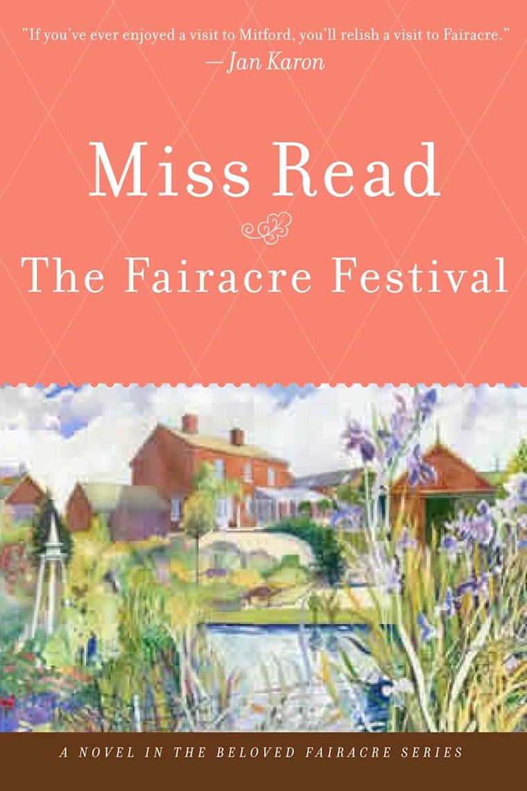 Fairacre Festival: A Heartwarming Literary Tale of English Village Life, Humor, and Courage