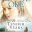The Tender Years (A Prairie Legacy, Book 1)