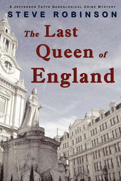 The Last Queen of England: A Genealogical Crime Mystery #3 (Jefferson Tayte)