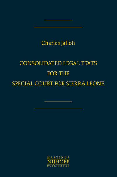 Consolidated Legal Texts of the Special Court for Sierra Leone