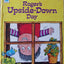 Roger's Upside-Down Day