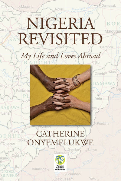 Nigeria Revisited: My Life and Loves Abroad