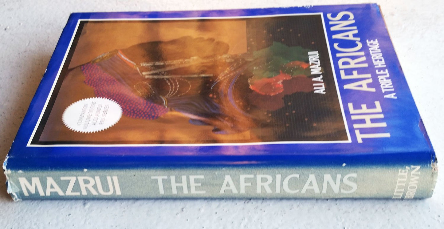The Africans: A Triple Heritage by Mazrui, Ali A.