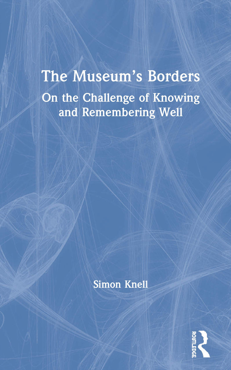 The Museums Borders: On the Challenge of Knowing and Remembering Well
