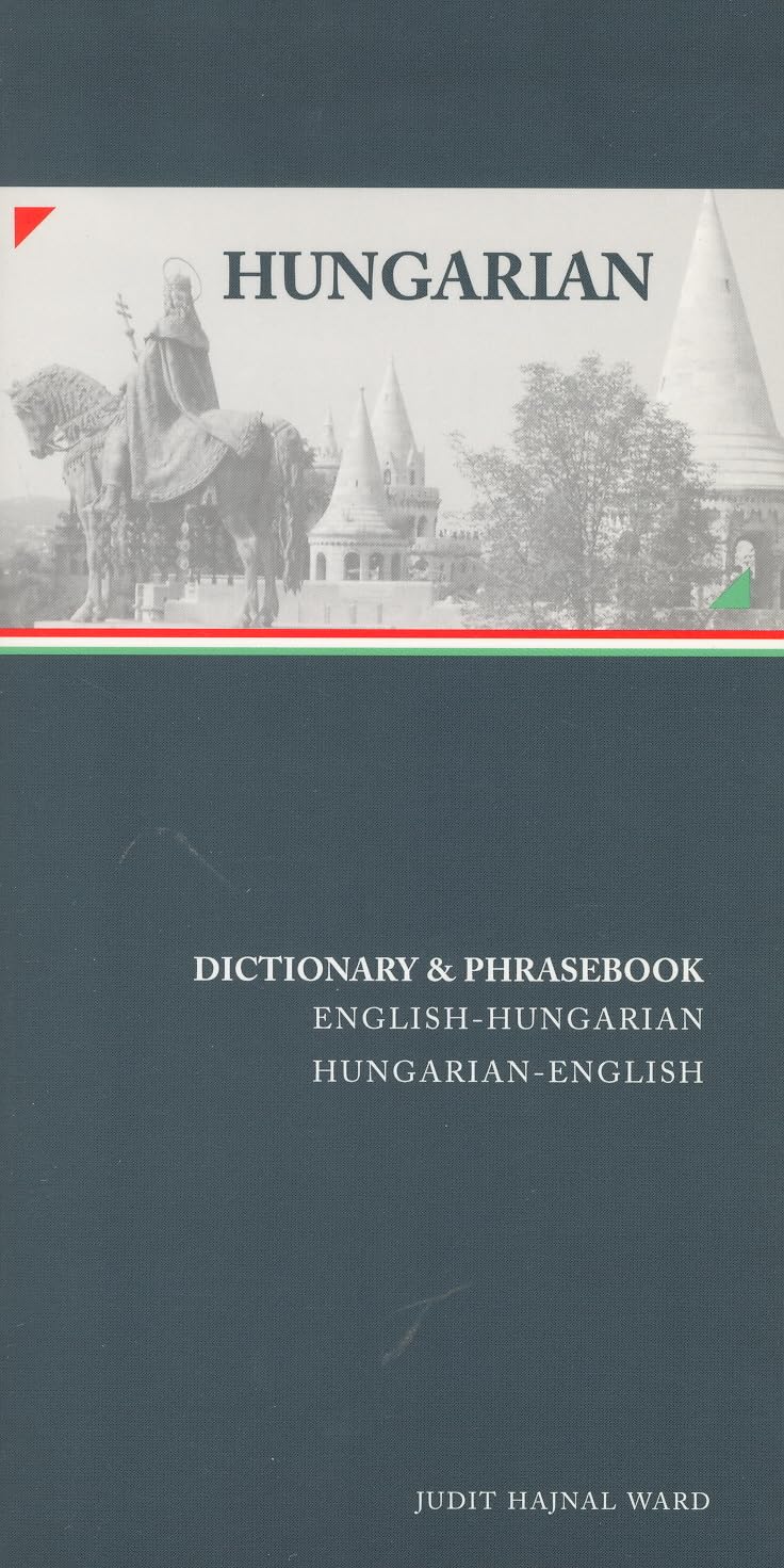 Hungarian-English/English-Hungarian Dictionary & Phrasebook (Hippocrene Dictionary & Phrasebooks)