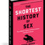 The Shortest History of Sex: Two Billion Years of Procreation and Recreation