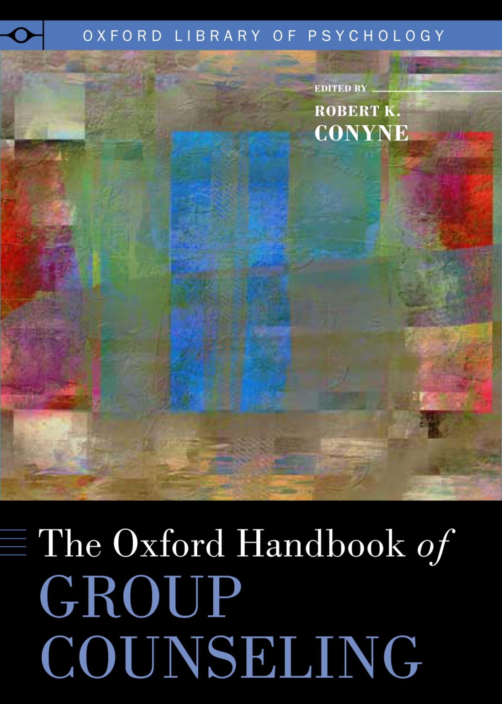 The Oxford Handbook of Group Counseling (Oxford Library of Psychology)