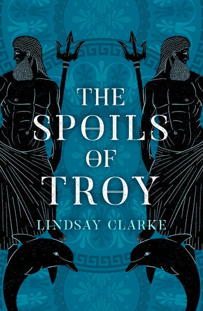 The Spoils of Troy (The Troy Quartet) (Book 3)