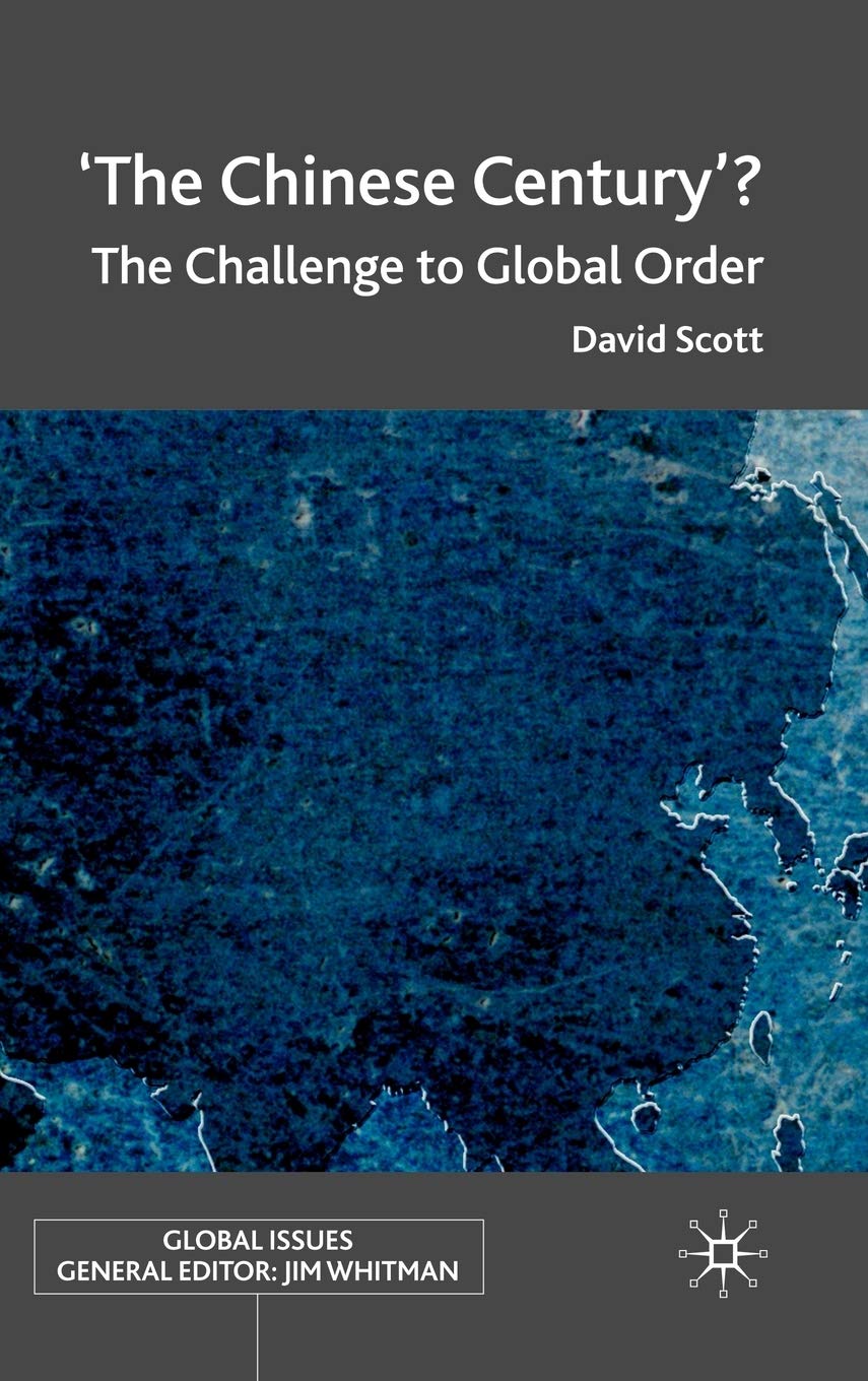 'The Chinese Century'?: The Challenge to Global Order (Global Issues)