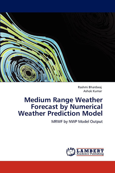 Medium Range Weather Forecast by Numerical Weather Prediction Model: MRWF by NWP Model Output