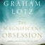 The Magnificent Obsession: Embracing the God-Filled Life