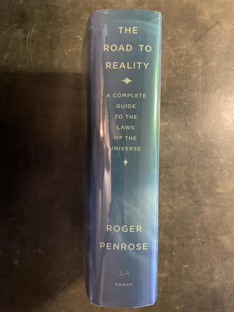 The Road to Reality: A Complete Guide to the Laws of the Universe