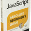 JavaScript Absolute Beginner's Guide